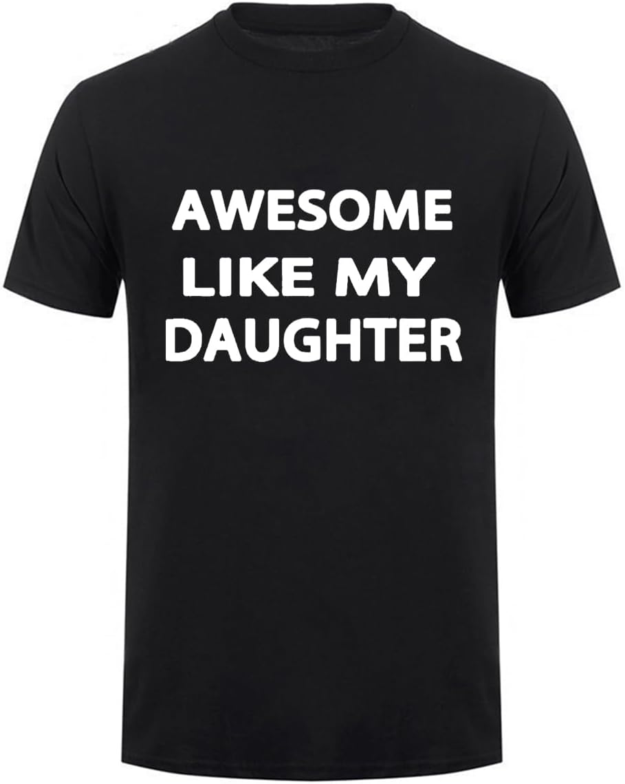 HOTAwesome Like My Daughter Gifts Men Funny Fathers Day Dad T-Shirt