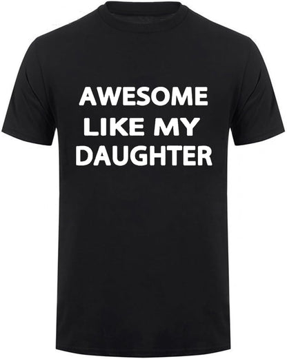 HOTAwesome Like My Daughter Gifts Men Funny Fathers Day Dad T-Shirt