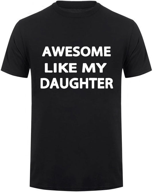 HOTAwesome Like My Daughter Gifts Men Funny Fathers Day Dad T-Shirt