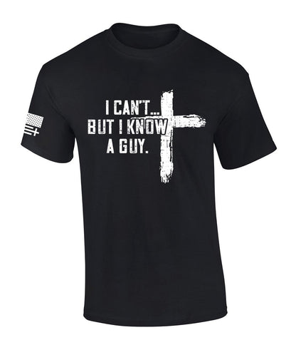 HOTTrenz Shirt Company Men's Christian Tshirt I Can't But I Know A Guy Cross Short Sleeve T-Shirt