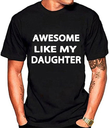 HOTAwesome Like My Daughter Gifts Men Funny Fathers Day Dad T-Shirt