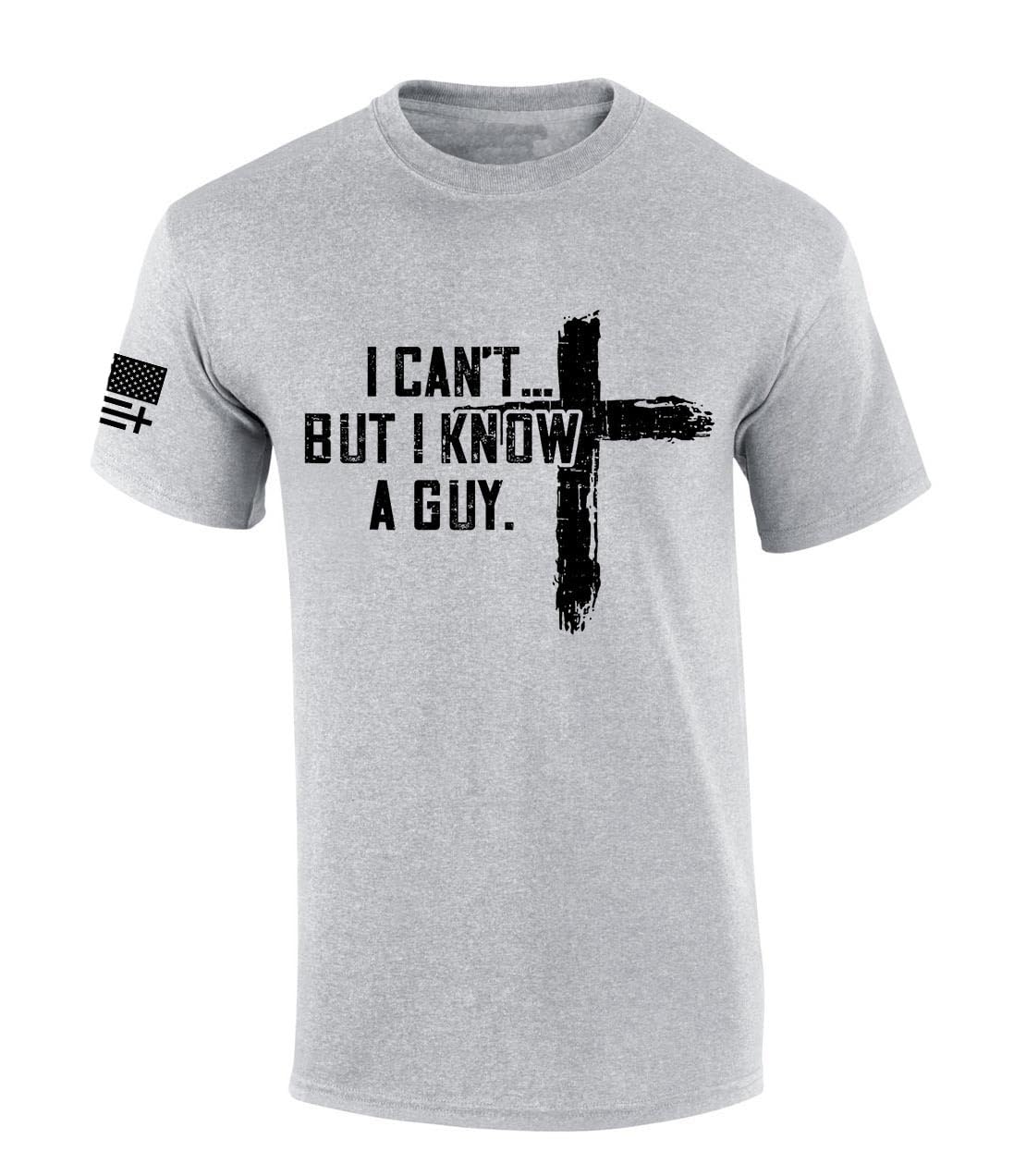 HOTTrenz Shirt Company Men's Christian Tshirt I Can't But I Know A Guy Cross Short Sleeve T-Shirt
