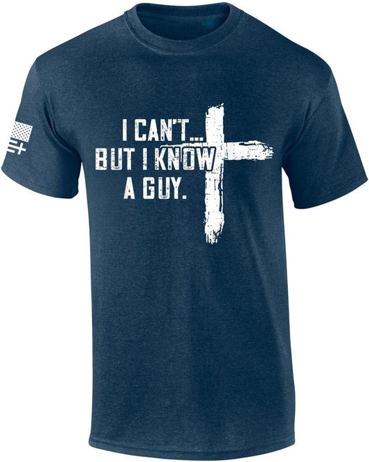 HOTTrenz Shirt Company Men's Christian Tshirt I Can't But I Know A Guy Cross Short Sleeve T-Shirt