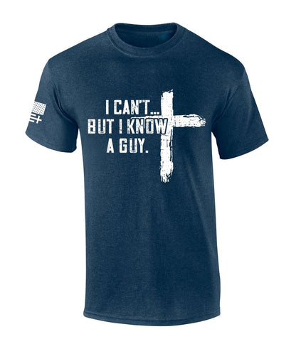 HOTTrenz Shirt Company Men's Christian Tshirt I Can't But I Know A Guy Cross Short Sleeve T-Shirt