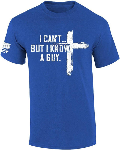 HOTTrenz Shirt Company Men's Christian Tshirt I Can't But I Know A Guy Cross Short Sleeve T-Shirt