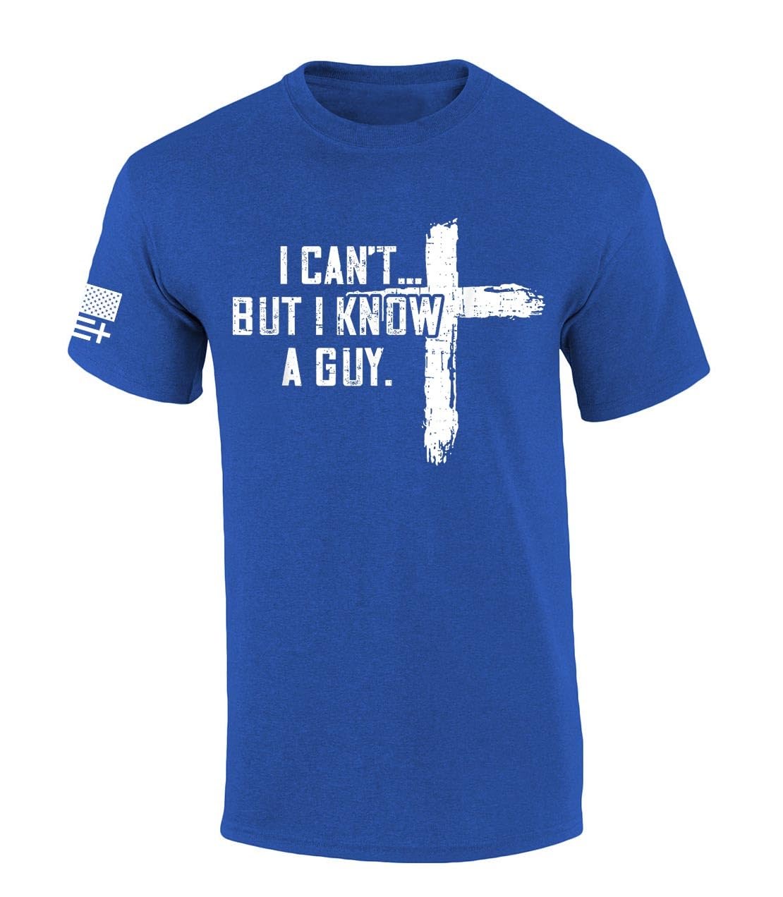 HOTTrenz Shirt Company Men's Christian Tshirt I Can't But I Know A Guy Cross Short Sleeve T-Shirt
