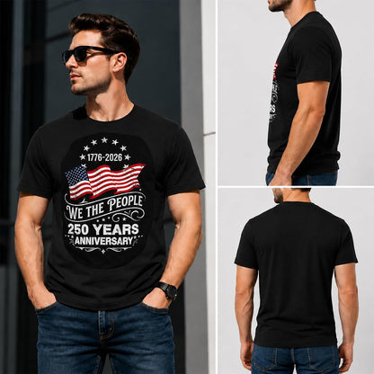 HOT250 Anniversary USA Shirts: 1776-2026 We the People 250th Birthday Patriotic American Flag T-Shirt 4th of July Shirt