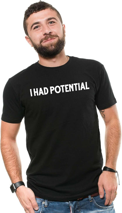 HOTMen's Funny I had Potential T-Shirt Humorous Novelty Graphic tee