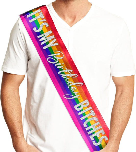 HOTFunny Birthday Sashes for Adults - UNISEX Gay Pride Sash - It's My Birthday B-tches Decorations